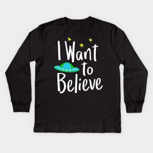 I Want to Believe Kids Long Sleeve T-Shirt